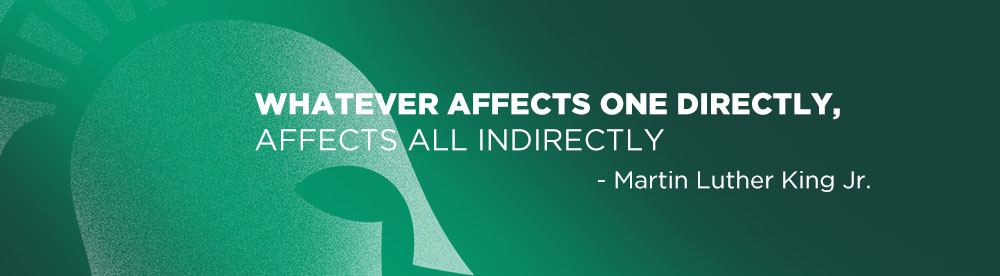 Whatever affects one directly, affects all indirectly. - Martin Luther King Jr.