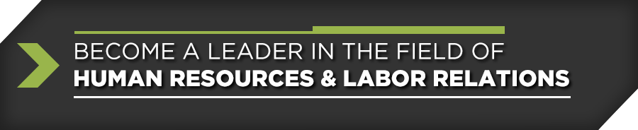 Become a leader in the field of human resources and labor relations