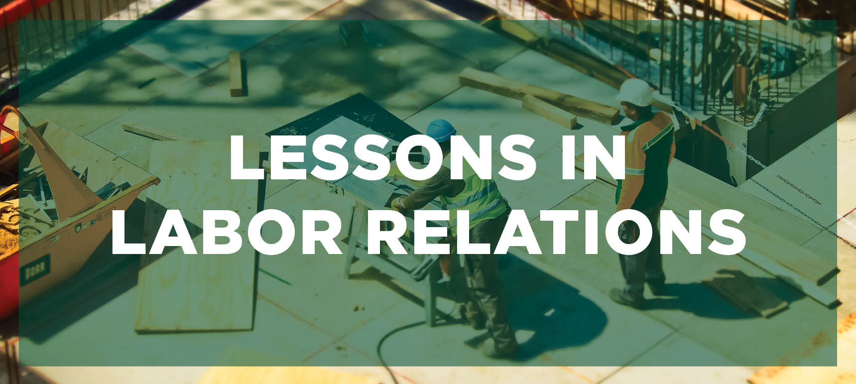 Lessons in Labor Relations
