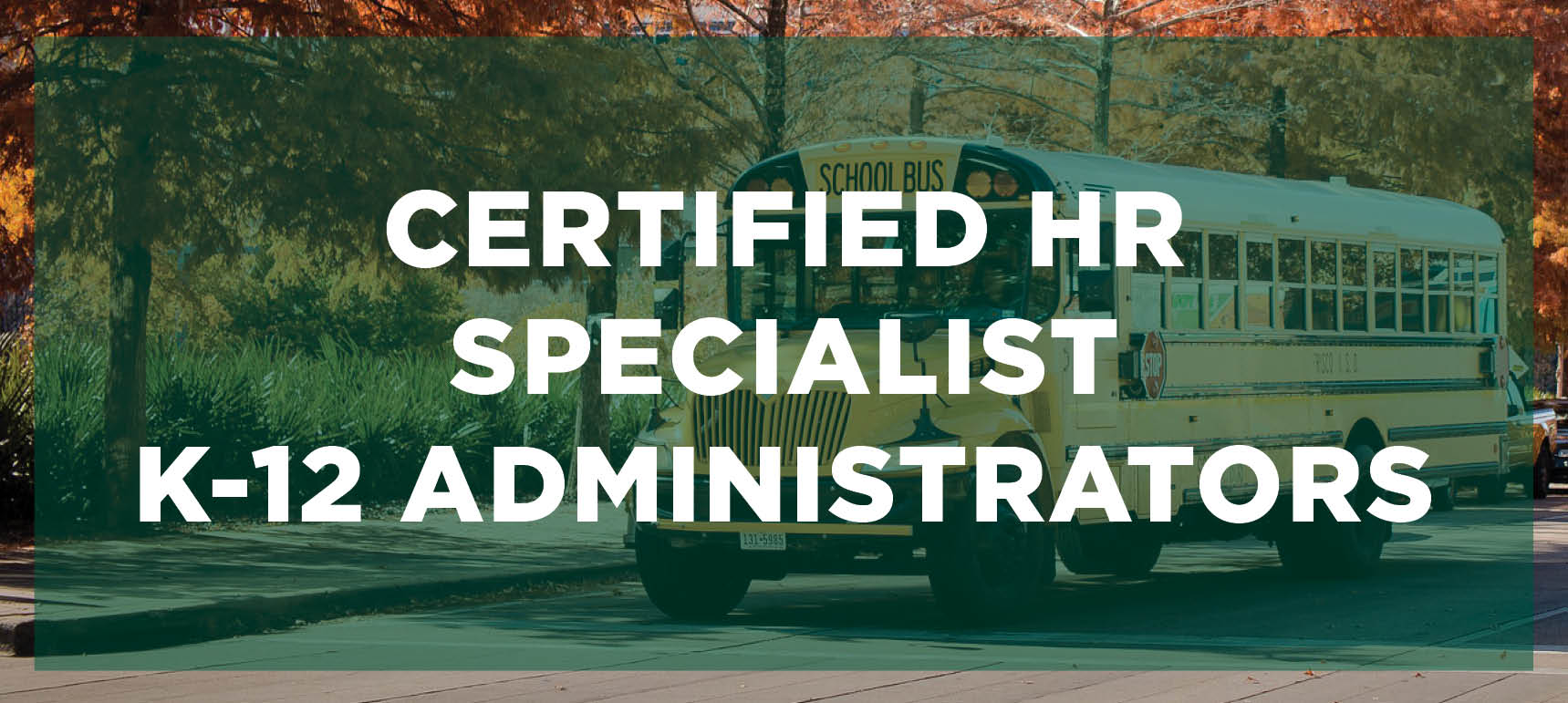 Certified HR Specialist for K-12 Administrator