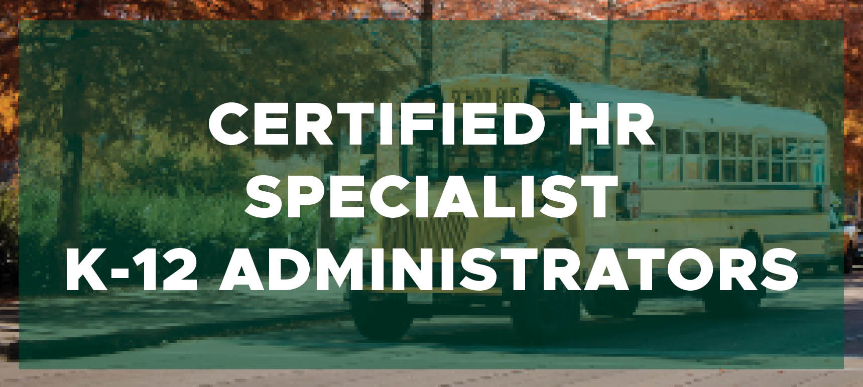 Certified HR Specialist for K-12 Administrator