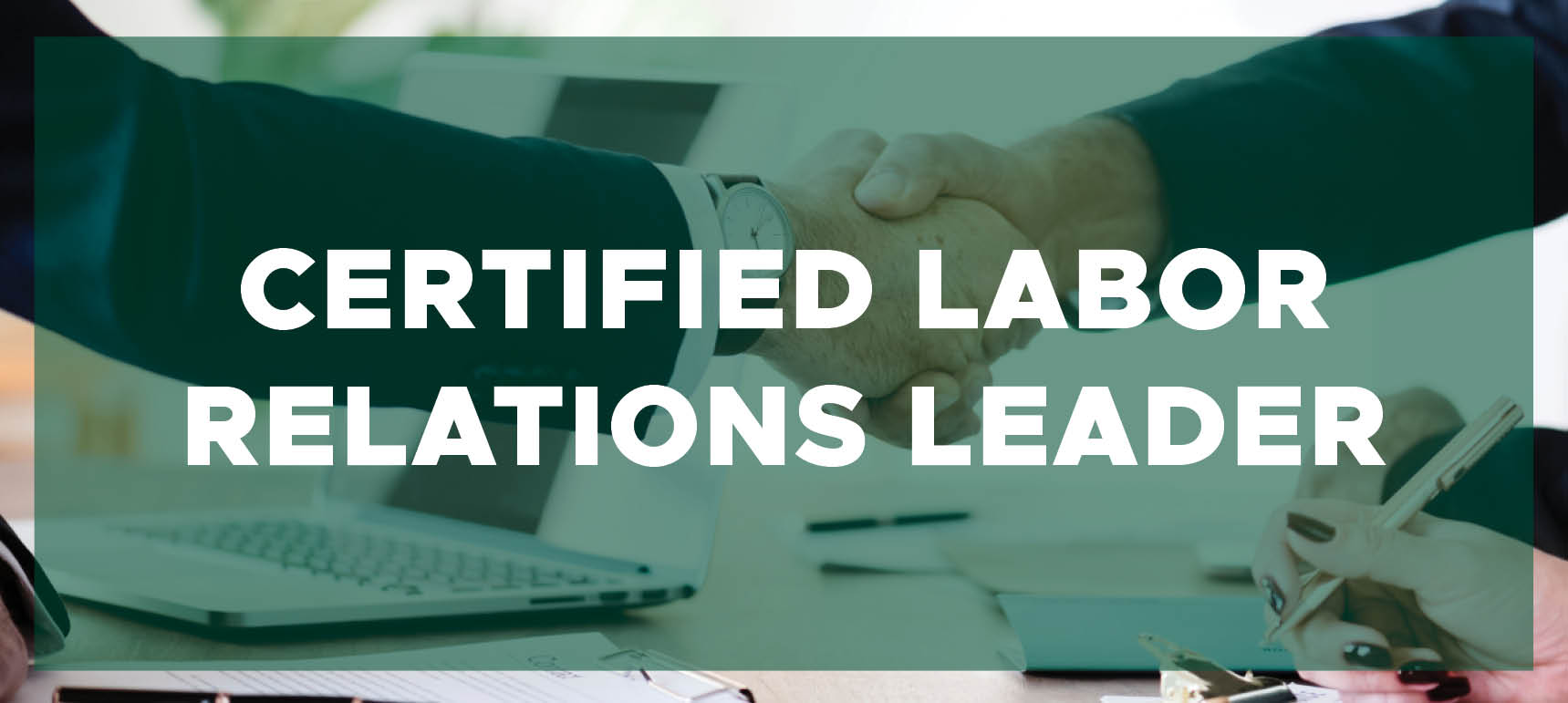 Learn more about the Certified Labor Relations Leader program